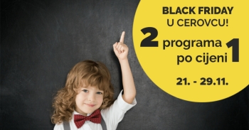 BLACK FRIDAY akcija u Cerovcu!